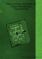 Operaciones Con Bases de Datos Ofimticas y Corporativas 1847991823 Book Cover