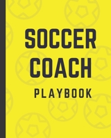 Soccer Coach Playbook: Winning and Competitive Combination | Soccer Field Diagram | Winning Plays Strategy | Planning | Strategy | Skill Set | Goalkeepers | Defenders | Midfielder | Forwards 1679299735 Book Cover