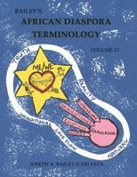 Bailey's African Diaspora Terminology Volume 13 1983710407 Book Cover
