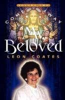 Come Away My Beloved-Volume II 1591608090 Book Cover