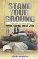Stand Your Ground: 1511934492 Book Cover