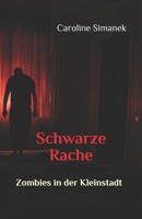 Schwarze Rache: Zombies in der Kleinstadt B098WC8LGR Book Cover