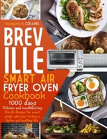 Breville smart air fryer oven cookbook 1801209502 Book Cover