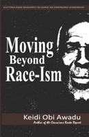 MOVING BEYOND RACE-ISM: New Strategies for a New Millennium (Conscious Rasta Report) B08BDYYMRQ Book Cover