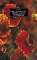 Plants In The Getty's Central Garden 0892367148 Book Cover