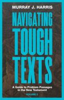 Navigating Tough Texts, Volume 2: A Guide to Problem Passages in the New Testament 1683597664 Book Cover