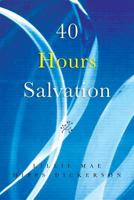 40 Hours Salvation 1483627888 Book Cover