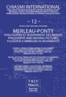 Chiasmi International 12: Merleau-Ponty Et Mouvement Des Images - Philosophy and Moving Pictures - Filosofia E Immagini in Movimento 8857504271 Book Cover