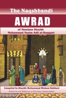 Naqshbandi Awrad of Mawlana Shaykh Muhammad Nazim Adil al-Haqqani 1938058569 Book Cover