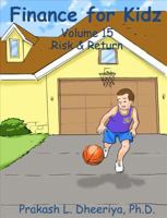 Finance for Kidz: Risk and Return 0982588143 Book Cover