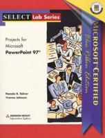 Projects for Microsoft Powerpoint 97: Microsoft, Certified Blue Ribbon Edition 0201448475 Book Cover