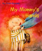 My Mommy's Hands 1607543621 Book Cover