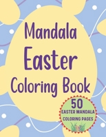 Mandala Easter Coloring Book: Easter Mandala Coloring Book For Adults B08WZLZ5CG Book Cover