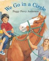 We Go In A Circle 0618447563 Book Cover