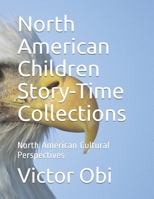 North American Children Story-Time Collections: North American Cultural Perspectives B08W4N5XH7 Book Cover