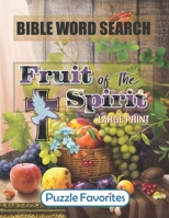 Bible Word Search - Large Print: Featuring Bible Word Find Puzzles based on the Fruits of the Spirit Scripture Verses 1947676199 Book Cover