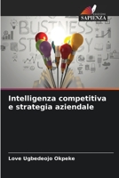 Intelligenza competitiva e strategia aziendale 620621138X Book Cover