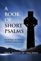 A Book of Short Psalms 178281048X Book Cover