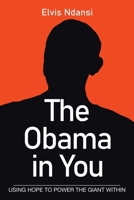 The Obama in You: Using Hope to Power the Giant Within 166554936X Book Cover