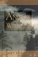 Angels in the Wilderness: The True Story of One Woman's Survival Against All Odds 1600700667 Book Cover