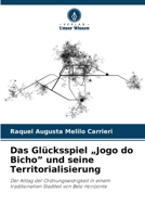 Das Glücksspiel "Jogo do Bicho" und seine Territorialisierung (German Edition) 6209377602 Book Cover