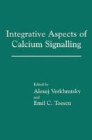 Integrative Aspects of Calcium Signalling 1489919031 Book Cover