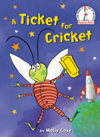 A Ticket for Cricket 0525645462 Book Cover