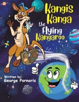 Kangis Kanga - The Flying Kangaroo 1398427446 Book Cover