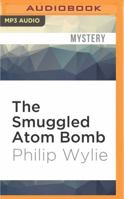 The Smuggled Atom Bomb B000XABRZ4 Book Cover