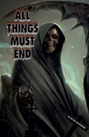All Things Must End B0FDZ4H51H Book Cover