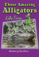 Those Amazing Alligators 1561643564 Book Cover