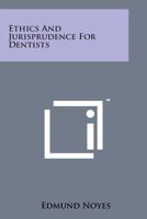 Ethics And Jurisprudence For Dentists 1017704244 Book Cover