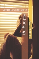 Belonging: words in the wind B094TGS79M Book Cover