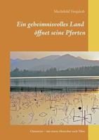 Ein geheimnisvolles Land öffnet seine Pforten: Chinareise - mit einem Abstecher nach Tibet (German Edition) 3839138752 Book Cover