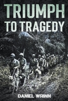 Triumph to Tragedy B098WBKWD2 Book Cover