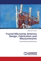 Fractal Microstrip Antenna Design, Fabrication and Measurements 3659492701 Book Cover