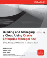 Building and Managing a Cloud Using Oracle Enterprise Managebuilding and Managing a Cloud Using Oracle Enterprise Manager 12c R 12c 0071763228 Book Cover
