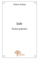 Jade: Fiction policière (French Edition) 2332751505 Book Cover
