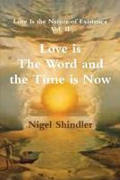 Love Is the Word and the Time Is Now 1502440318 Book Cover