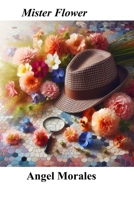 Mister Flower (Spanish Edition) B0F93MGGFK Book Cover