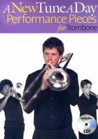 A New Tune a Day Performance Pieces for Trombone [With CD] 0825682207 Book Cover
