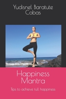 Happiness Mantra: Tips to achieve full happiness B0BW23RV1M Book Cover