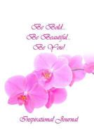 Be Bold...Be Beautiful...Be You! 1721093141 Book Cover