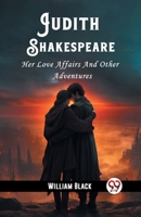 Judith Shakespeare Her Love Affairs And Other Adventures 9362765136 Book Cover