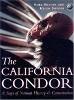 The California Condor:  A Saga of Natural History and Conservation (Ap Natural World) 0126540055 Book Cover