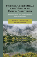 Subfossil Chironomidae of the Western and Eastern Carpathians: An Identification Guide to Larval Remains from Lake Sediments 9004694668 Book Cover