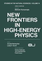 New Frontiers in High-Energy Physics 1461328675 Book Cover