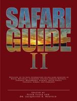 Safari Guide II: Detailed, Up-To-Date Travel Guide on Big-Game Hunting in Benin, Botswana, Cameroon, Central African Republic, Ethiopia, Mozambique, Namibia, South Africa, Tanzania, Zambia, Zimbabwe,  1571573488 Book Cover