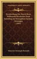 Beschreibung Der Durch Ihren Welthandel Beruhmten Stadt Sonneberg Im Herzogthum Sachsen-Meiningen (1845) 1245009737 Book Cover