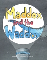 Maddox and the Waddox B09X9FYD6W Book Cover
